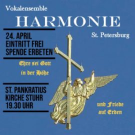 24. April 19.30 Uhr Konzert Vokalensemble Harmonie St. Petersburg Kirche Stuhr